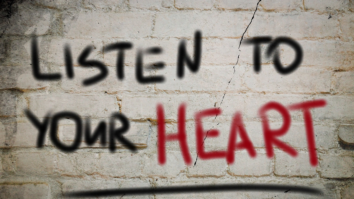 Klausykis širdies balso.