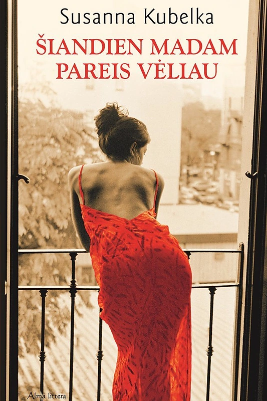 „Šiandien Madam pareis vėliau“