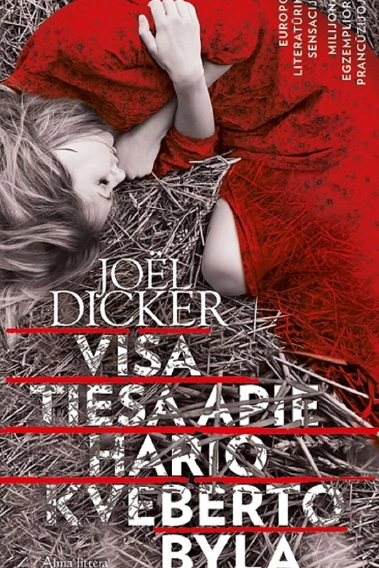 Joėl Dicker „Visa tiesa apie Hario Kveberto bylą“