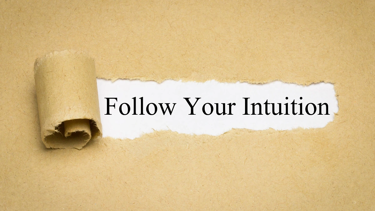 Pasitikėkite savo intuicija