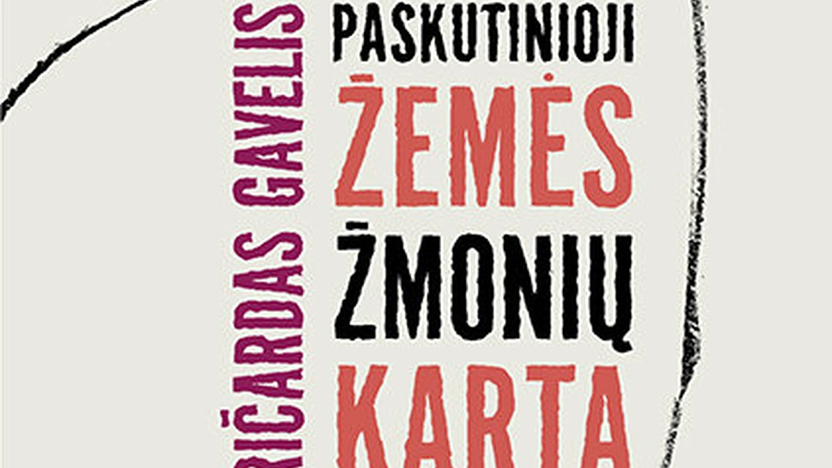 Ričardo Gavelio romaną „Paskutinioji Žemės žmonių karta“
