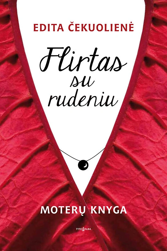 Editos Čekuolienės knyga „Flirtas su rudeniu“