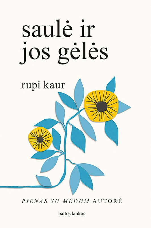 Rupi Kaur „Saulė ir jos gėlės“