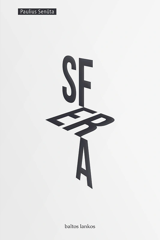Pauliaus Senūtos knyga „Sfera“/Organizatorių nuotr.