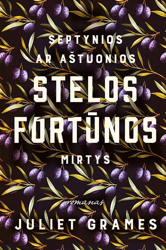 Juliet Grames knyga „Septynios ar aštuonios Stelos Fortūnos mirtys“