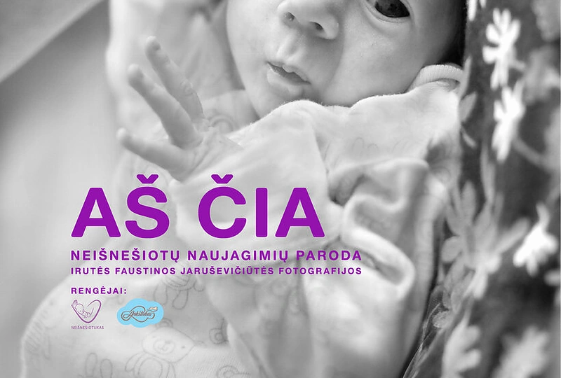 Neišnešiotų naujagimių fotografijų paroda „AŠ ČIA“ / Irutės Faustinos Jaruševičiūtės nuotr.