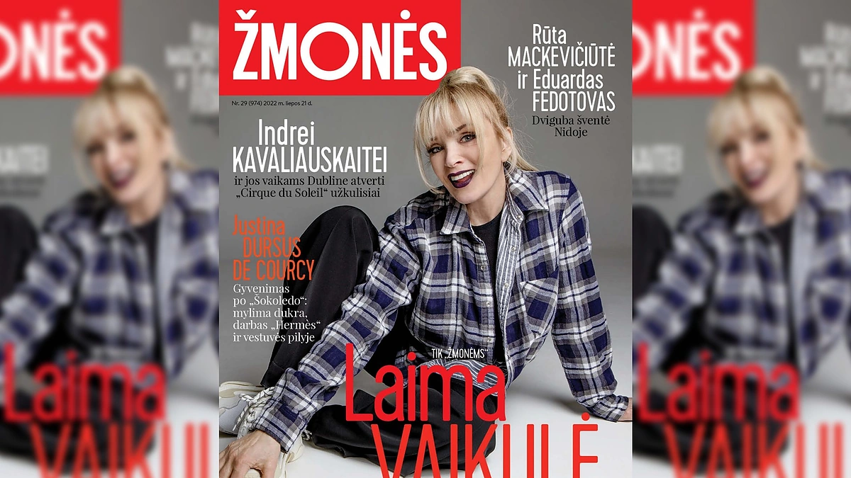 Laima Vaikulė / Žurnalas „Žmonės“