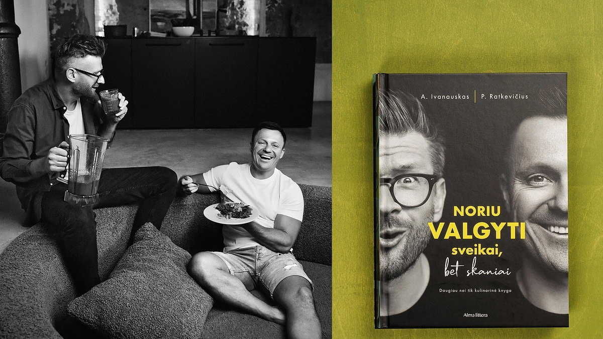 Alfas Ivanauskas, Paulius Ratkevičius, jų knyga „Noriu valgyti sveikai, bet skaniai“ / Asmeninio albumo nuotr.